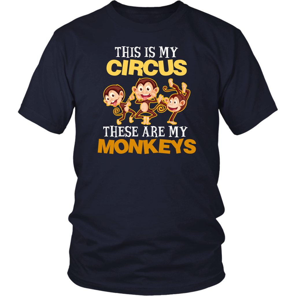 Limited Edition - This Is My Circus These Are My Monkeys